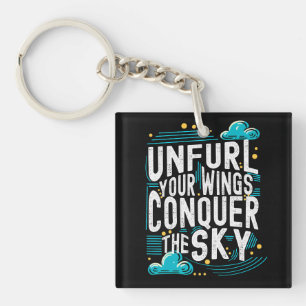 Unfurl your Wings Conquer the Sky, Modern Inspire Keychain