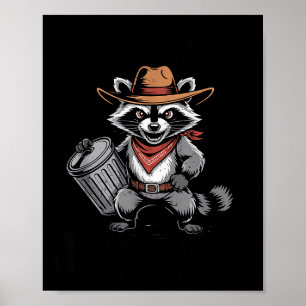 Unhinged And Feral Raccoon Cowboy Can Trash Panda  Poster