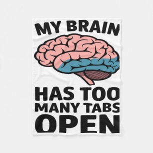Unhinged Brain - I Have Too Many Tabs Open Sticker Fleece Blanket