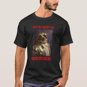 Unhinged Cringe Funny Hemorrhoids Inappropriate Em T-Shirt