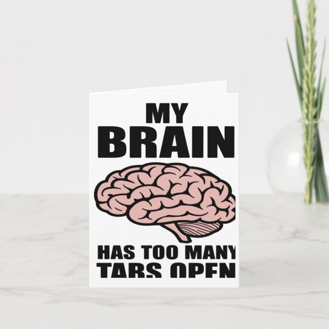 Unhinged - My Brain Has Too Many Tabs Open Sticker Card (Front)