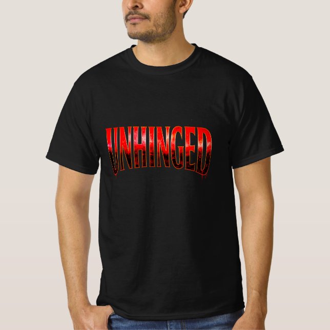 Unhinged T-Shirt (Front)