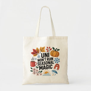 Uni Won’t Ruin Magie saisonnière Sac fourre-tout