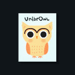 UnibrOwl Unibrow Owl | Funny Cute Eyebrows Owl Canvas Print<br><div class="desc">UnibrOwl. Humourous Owl Cartoon with a Unibrow. This funny owl art print makes an original humourous gift! ©Jenn Inashvili</div>