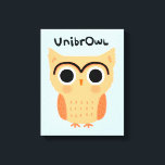 UnibrOwl Unibrow Owl | Funny Cute Eyebrows Owl Canvas Print<br><div class="desc">UnibrOwl. Humourous Owl Cartoon with a Unibrow. This funny owl art print makes an original humourous gift! ©Jenn Inashvili</div>