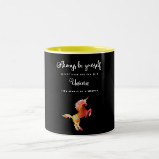 Unicorn, Always be yourself unless ... Two-Tone Coffee Mug