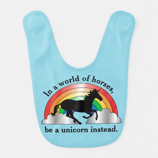 Unicorn and Rainbow Be A Unicorn Bib