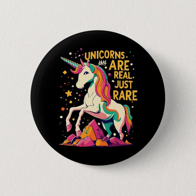 Unicorn are real just rare 2 inch round button (Front)