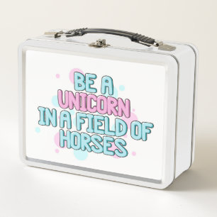 Unicorn   Be A Unicorn In A Field Of Horses Metal Lunch Box