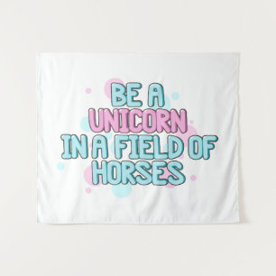 Unicorn Be A Unicorn In A Field Of Horses Tapestry