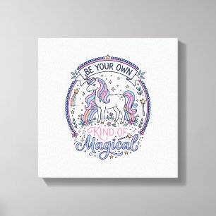 Unicorn Be Your Own Kind of Magical Playful Cute G Canvas Print