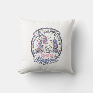 Unicorn Be Your Own Kind of Magical Playful Cute G Throw Pillow