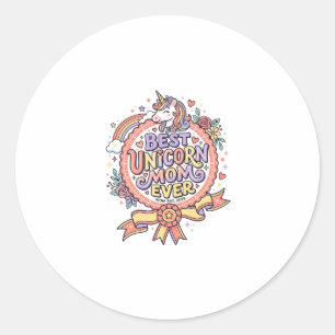 Unicorn Best Unicorn Mom Ever Whimsical Zazzle Des Classic Round Sticker