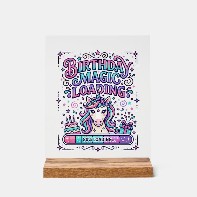 Unicorn Birthday Magic Loading Colourful Marketpla Acrylic Sign (Front)