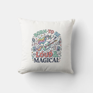 Unicorn Born to Be Loud and Magical Original White Throw Pillow