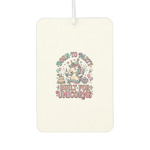 Unicorn Born to Party Built for Unicorns Retro Sty Air Freshener