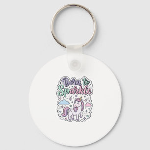 Unicorn Born to Sparkle Graphic Design Merch Desig Keychain