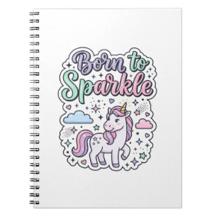 Unicorn Born to Sparkle Graphic Design Merch Desig Notebook