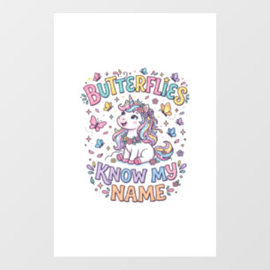 Unicorn Butterflies Know My Name Charming POD Artw Window Cling