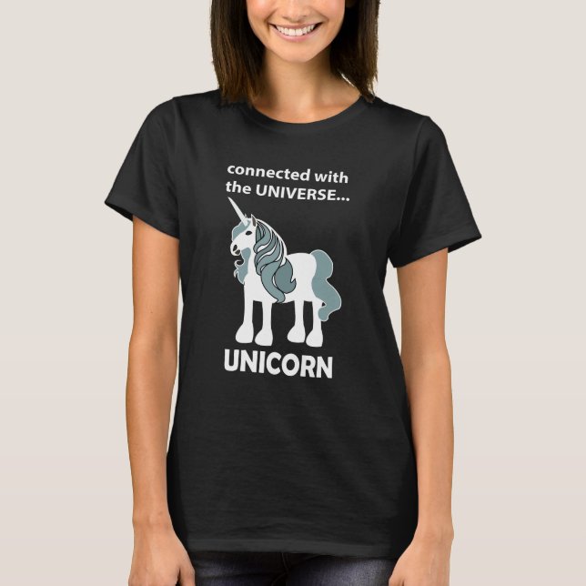 Unicorn Connected With The Universe Unicorn T-Shirt (Front)