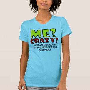 Unicorn Crazy Funny T-Shirt