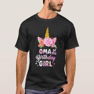 Unicorn Cute Oma Of The Birthday Girl Mother's Da T-Shirt