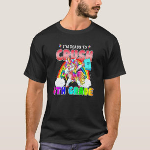 Unicorn Dabbing I'm Ready To Crush 4th Grade Back  T-Shirt