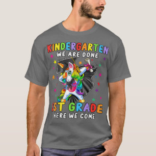 Unicorn Dabbing Kindergarten We Done 1st Grade Her T-Shirt