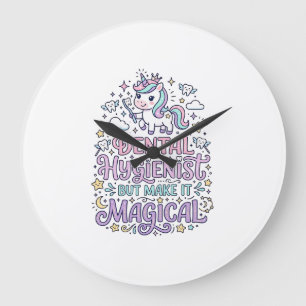 Unicorn Dental Hygienist but Make It Magical Cute Large Clock