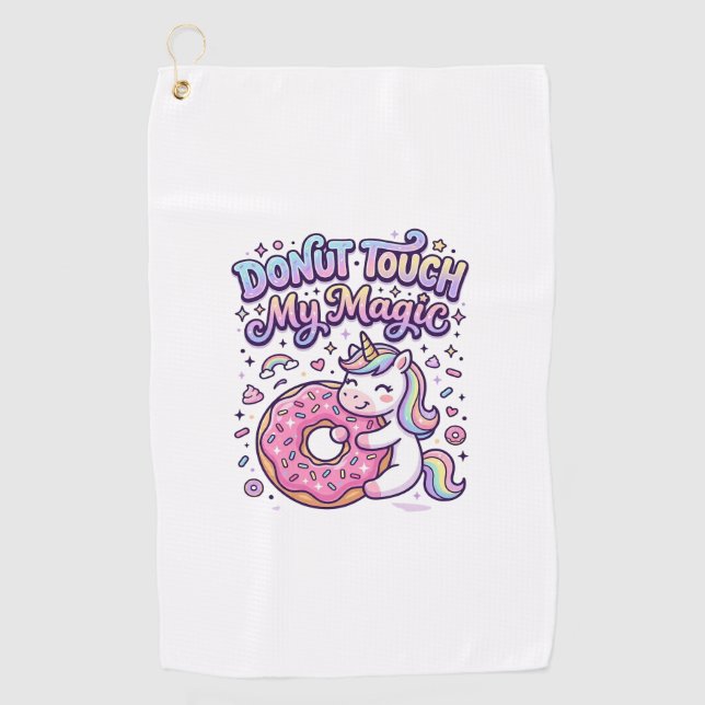 Unicorn Doughnut Touch My Magic Gift Idea Sticker  Golf Towel (Front)