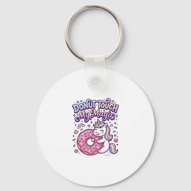 Unicorn Doughnut Touch My Magic Gift Idea Sticker  Keychain (Front)
