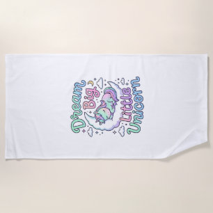 Unicorn Dream Big Little Unicorn Gift Idea Vector Beach Towel