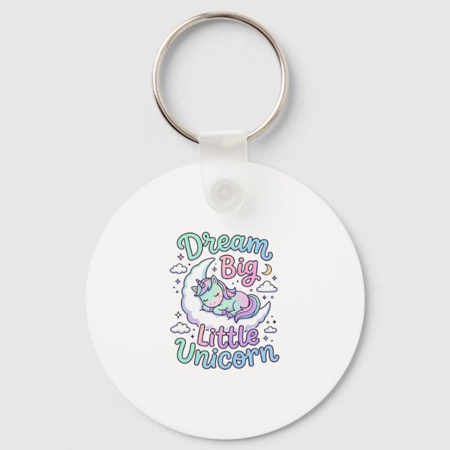 Unicorn Dream Big Little Unicorn Gift Idea Vector  Keychain (Front)