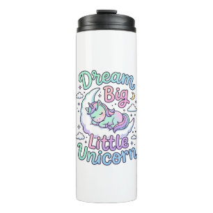 Unicorn Dream Big Little Unicorn Gift Idea Vector  Thermal Tumbler