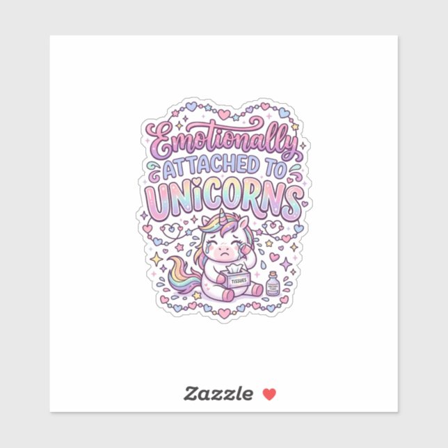 Unicorn Emotionally Attached to Unicorns Original  (Sheet)
