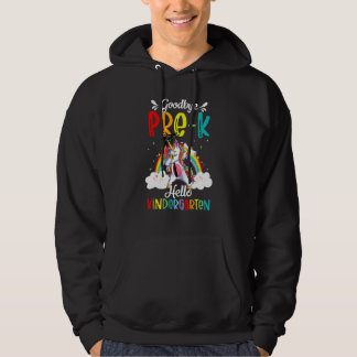 Unicorn Goodbye Pre K Grade Hello Kindergarten Tea Hoodie