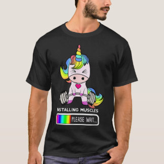 Unicorn Gym , Installing Muscles Unicorn Weightlif T-Shirt