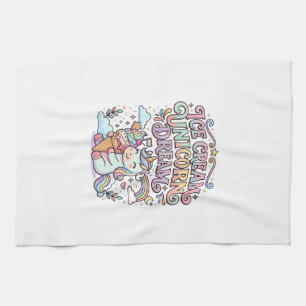 Unicorn Ice Cream Unicorn Dream Funny Typography D Kitchen Towel