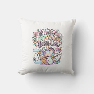 Unicorn Ice Cream Unicorn Dream Funny Typography D Throw Pillow