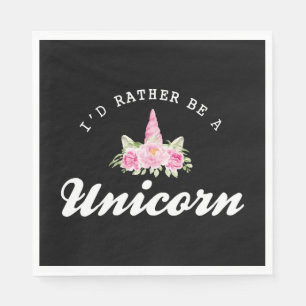Unicorn I'd rather be a unicorn Napkin
