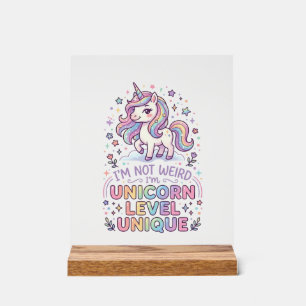Unicorn I'm Not Weird I'm Unicorn Level Unique Ado Acrylic Sign