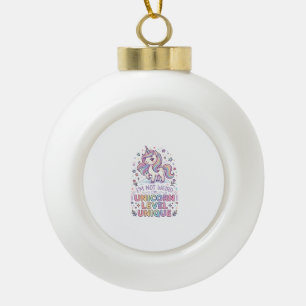 Unicorn I'm Not Weird I'm Unicorn Level Unique Ado Ceramic Ball Christmas Ornament