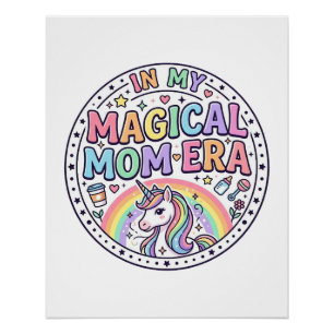 Unicorn In My Magical Mom Era Funny Shirt Graphic_ Poster