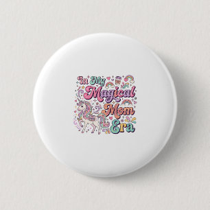 Unicorn In My Magical Mom Era Kawaii POD Artwork_1 2 Inch Round Button