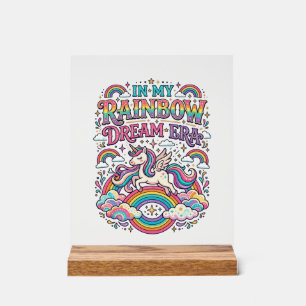 Unicorn In My Rainbow Dream Era Colorful Apparel G Acrylic Sign