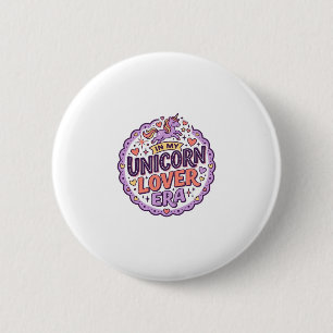 Unicorn In My Unicorn Lover Era Whimsical Merch De 2 Inch Round Button