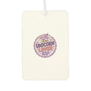 Unicorn In My Unicorn Lover Era Whimsical Merch De Air Freshener
