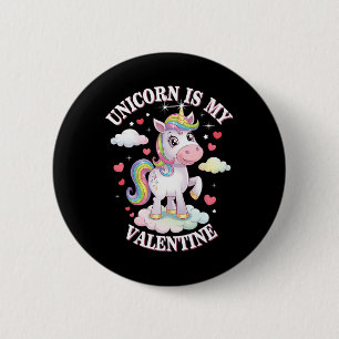 Unicorn Is My Valentine Cute Magical Rainbow Unico 2 Inch Round Button