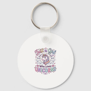 Unicorn Just a Girl Who Loves Unicorns White Backg Keychain