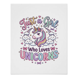 Unicorn Just a Girl Who Loves Unicorns White Backg Poster